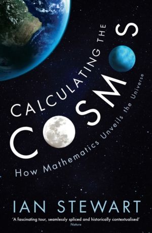 Calculating the Cosmos - How Mathematics Unveils the Universe