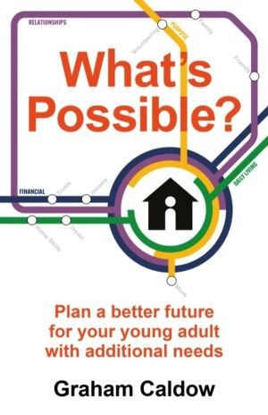 WhatÔÇÖs Possible? - Plan a better future for your young adult with additio