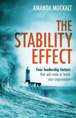 Stability Effect - Four leadership factors that will make or break your org