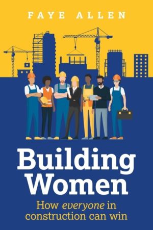 Building Women - How everyone in construction can win