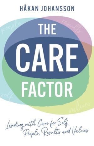 Care Factor - Leading with care for self, people, results and values
