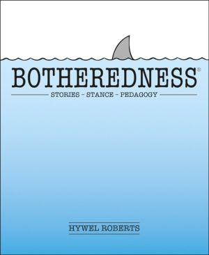 Botheredness - Stories, stance and pedagogy