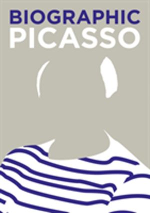 Biographic: Picasso - Great Lives in Graphic Form