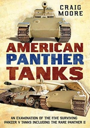 American Panther Tanks - An Examination of the Five Surviving Panzer V Tank
