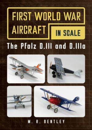 Pfalz D.III and D.IIIa - First World War Aircraft in Scale