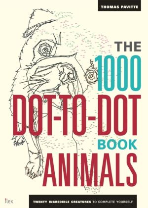 1000 Dot-To-Dot Book: Animals - Twenty incredible creatures to complete you