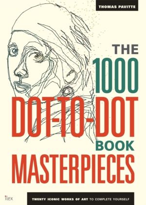 1000 Dot-to-Dot Book: Masterpieces - Twenty Iconic works of art to complete