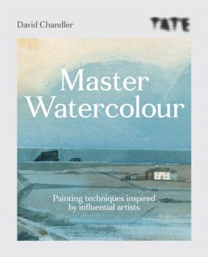 Tate: Master Watercolour - Painting techniques inspired by influential arti