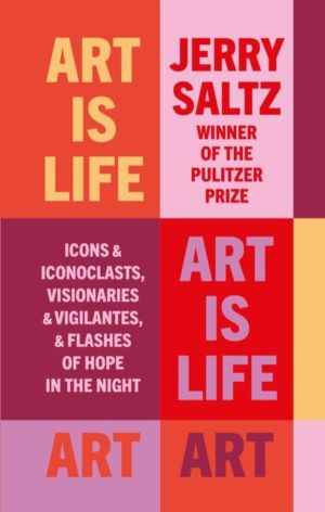 Art is Life - Icons & Iconoclasts, Visionaries & Vigilantes, & Flashes of H