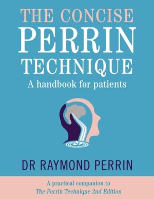 Concise Perrin Technique - A Handbook for Patients