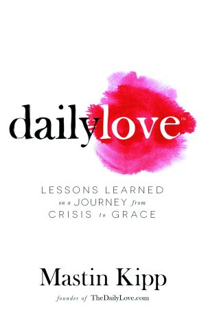 Daily love - growing into grace