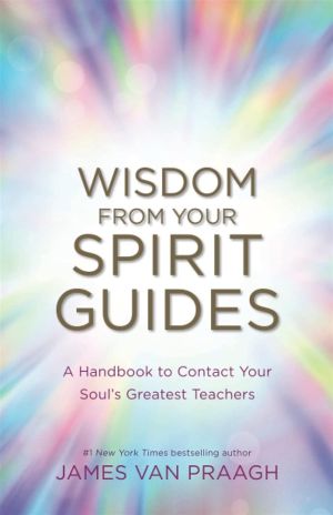 Wisdom from Your Spirit Guides
