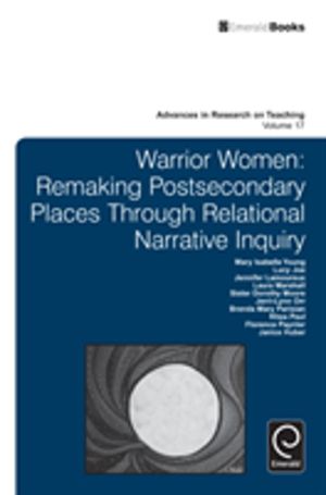 Warrior Women - Remaking Post-Secondary Places Through Relational Narrative