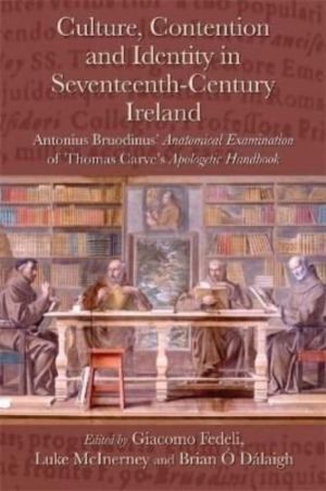 Culture, Contention and Identity in Seventeenth-Century Ireland - Antonius