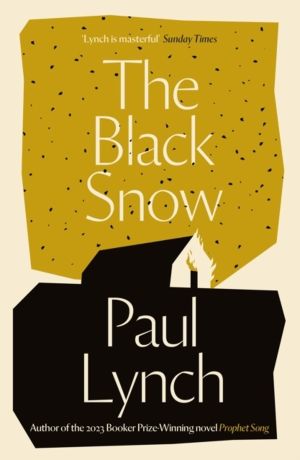 Black Snow - Author of the 2023 Booker Prize-Winning novel Prophet Song