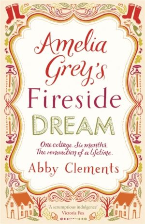 Amelia Grey's Fireside Dream - A delightful cosy tale to curl up with this