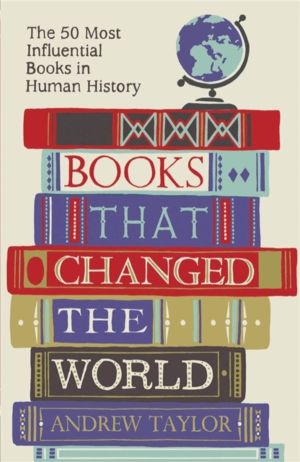 Books that Changed the World - The 50 Most Influential Books in Human Histo