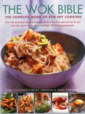 Wok Bible - The Complete Book of Stir-Fry Cooking