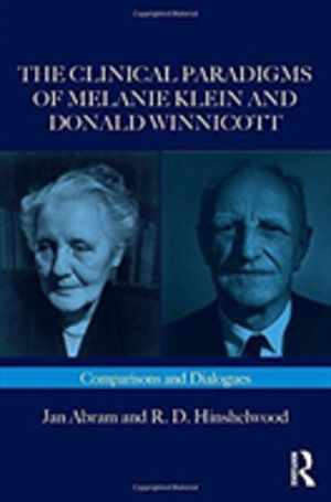 Clinical Paradigms of Melanie Klein and Donald Winnicott - Comparisons and