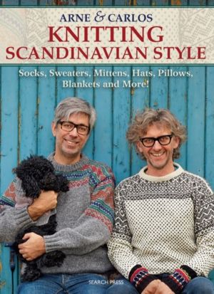 Arne & Carlos Knitting Scandinavian Style - Socks, Sweaters, Mittens, Hats,