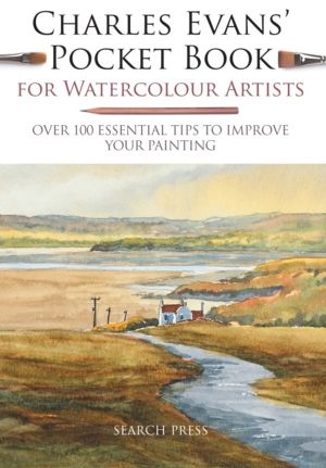 Charles EvansÔÇÖ Pocket Book for Watercolour Artists - Over 100 Essential T