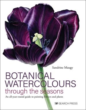 Botanical Watercolours through the seasons - An All-Year-Round Guide to Pai
