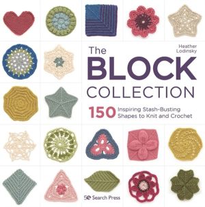 Block Collection - 150 Inspiring Stash-Busting Shapes to Knit and Crochet