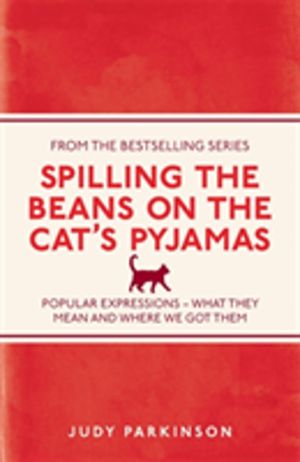 Spilling the Beans on the Cat's Pyjamas - Popular Expressions - What They M
