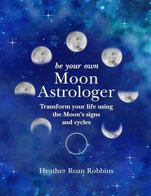 Be Your Own Moon Astrologer