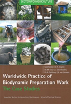 Biodynamic Preparations Around the World - Insightful Case Studies from Six