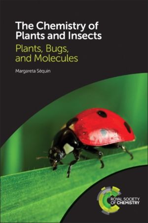 Chemistry of Plants and Insects - Plants, Bugs, and Molecules