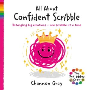 All About Confident Scribble - Untangling big emotions - one Scribble at a