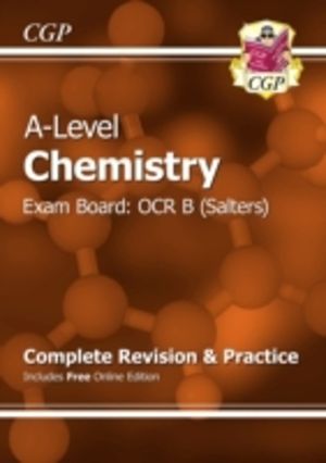 A-Level Chemistry: OCR B Year 1 & 2 Complete Revision & Practice with Onlin