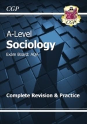 A-Level and AS Sociology: AQA Complete Revision & Practice (with Online Edi