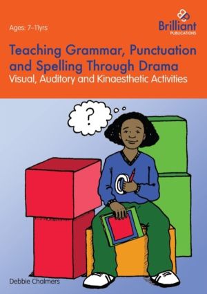 Teaching Grammar, Punctuation and Spelling Through Drama - Visual, Auditory