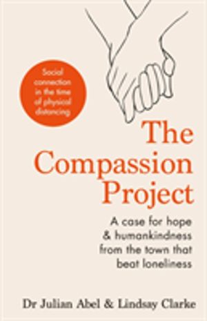 Compassion Project - A case for hope and humankindness from the town that b