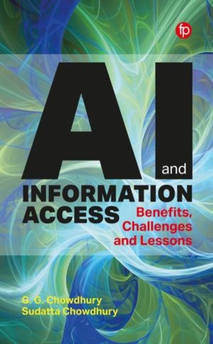 AI and Information Access - Benefits, Challenges and Lessons