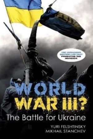 Blowing up Ukraine - The Return of Russian Terror and the Threat of World W