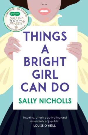 Things a Bright Girl Can Do - The critically acclaimed novel about the figh