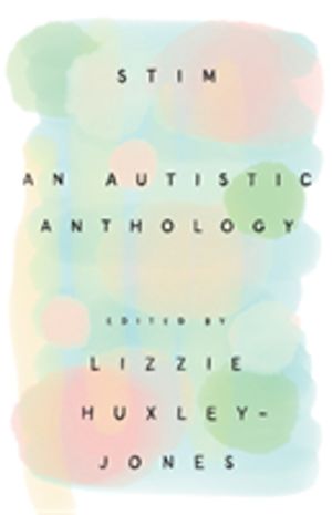 Stim - An Autistic Anthology