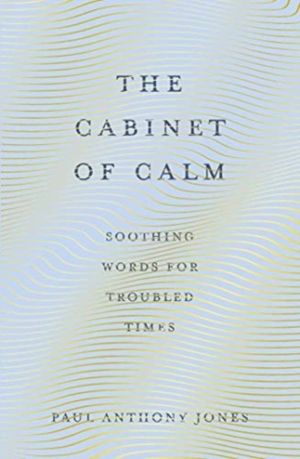 Cabinet of Calm - Soothing Words for Troubled Times