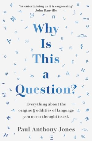 Why Is This a Question? - Everything About the Origins and Oddities of Lang