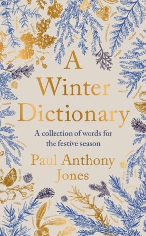 Winter Dictionary - A Collection of Words for the Festive Season - Full of