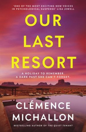 Our Last Resort - THE must-read psychological thriller from the bestselling
