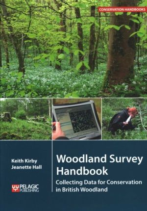 Woodland Survey Handbook - Collecting Data for Conservation in British Wood