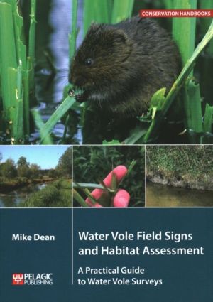 Water Vole Field Signs and Habitat Assessment - A Practical Guide to Water