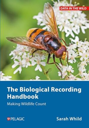 Biological Recording Handbook - Making Wildlife Count