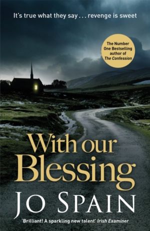 With Our Blessing - The unforgettable beginning to the addictive crime seri