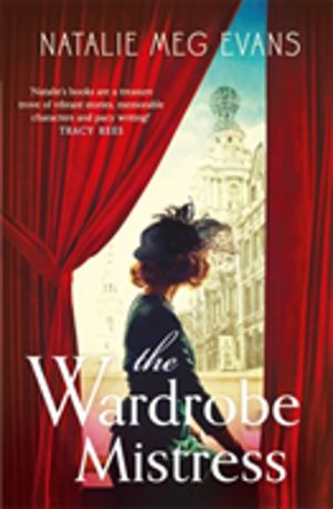 Wardrobe Mistress - An evocative historical romance of hidden secrets that