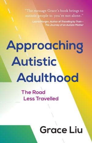 Approaching Autistic Adulthood - The Road Less Travelled